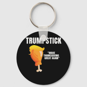 Make Thanksgiving Great Again Funny Donald Trumpst Key Ring