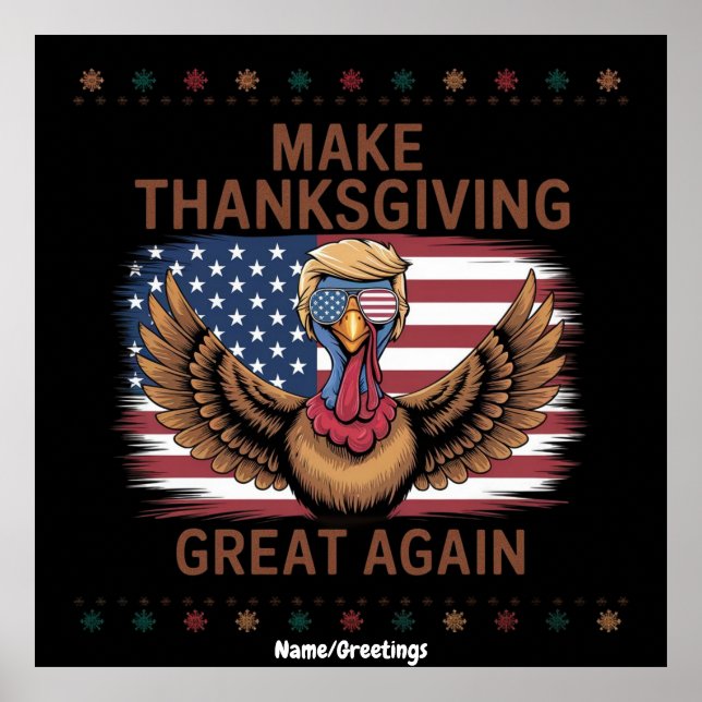  Make Thanksgiving Great Again Funny Trump Turkey Poster (Front)