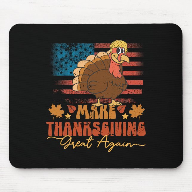 Make Thanksgiving Great Again Funny Trump Turkey U Mouse Pad (Front)