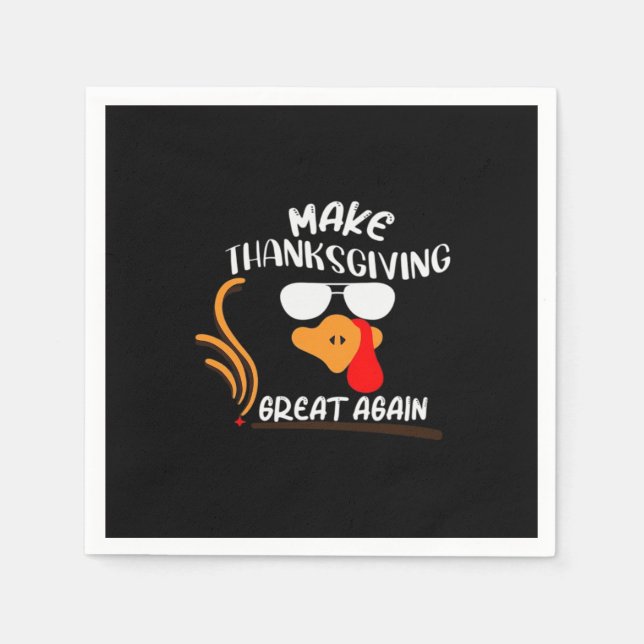 Make Thanksgiving Great Again, Funny Turkey Meme Napkin (Front)