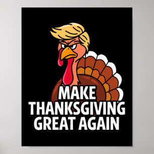 Make Thanksgiving Great Again Funny Turkey  Poster