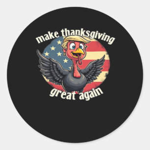 Make Thanksgiving Great Again Thanksgiving Classic Round Sticker