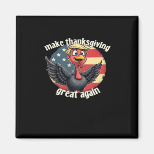 Make Thanksgiving Great Again Thanksgiving Magnet