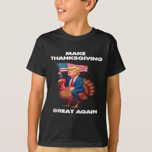Make Thanksgiving Great Again - Trump Riding A Tur T-Shirt
