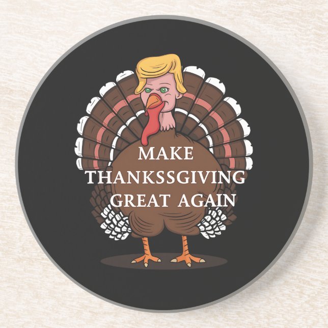 Make Thanksgiving Great Again Trump Turkey 2024  Coaster (Front)