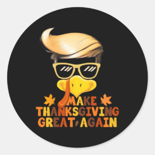 Make Thanksgiving Great Again Trump Turkey Funny 2 Classic Round Sticker