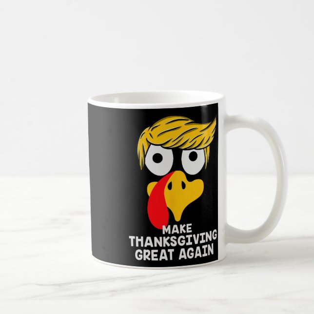 Make Thanksgiving Great Again Trump Turkey Funny 2 Coffee Mug (Right)