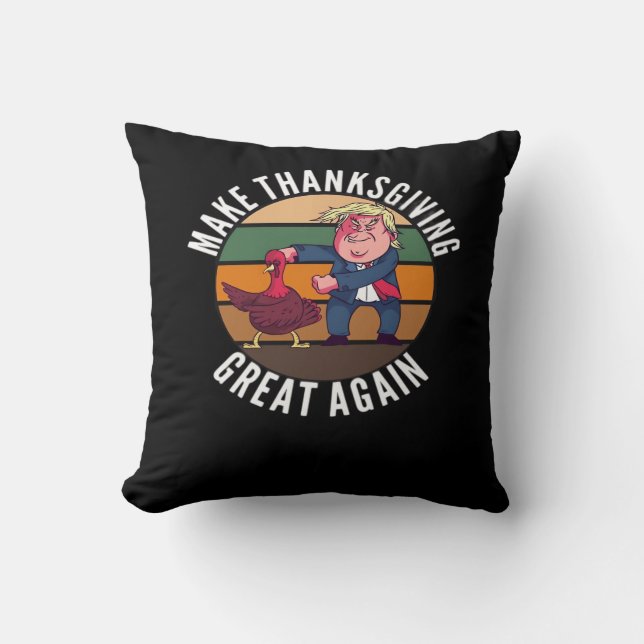 Make Thanksgiving Great Again Trumpkin – Funny Tur Cushion (Front)