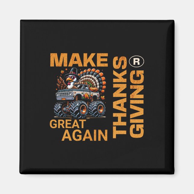 Make Thanksgiving Great Again Turkey Funny 2024  Magnet (Front)