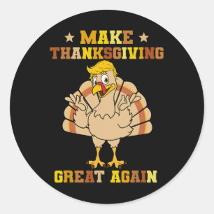 Make Thanksgivings Great Again Trump Turkey 2024  Classic Round Sticker