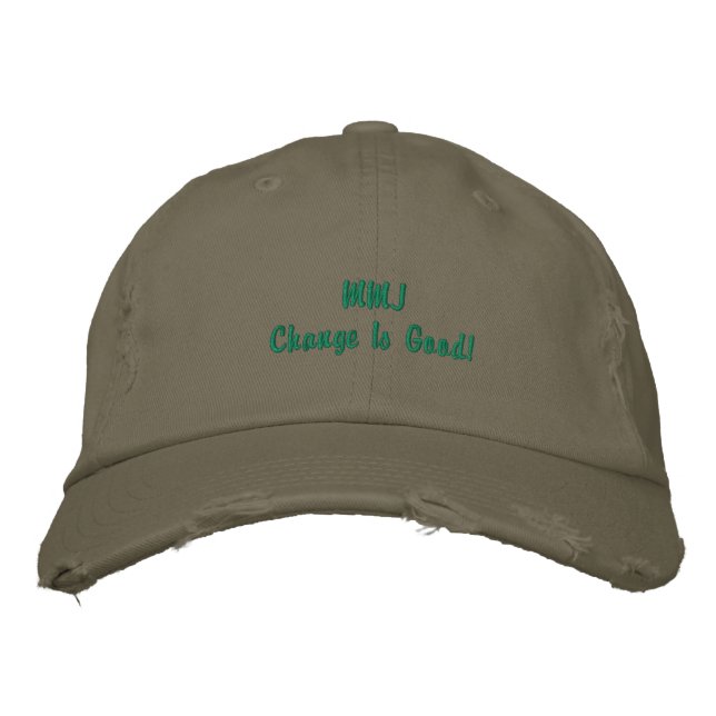 Make the change- MMJ Embroidered Hat (Front)