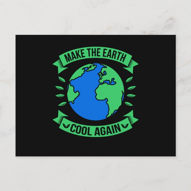 Make the Earth Cool Again environmental Meme Postcard (Front)