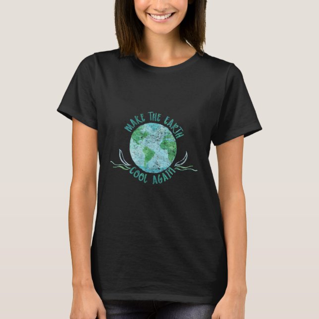 Make The Earth Cool Again - Watercolor Environment T-Shirt (Front)