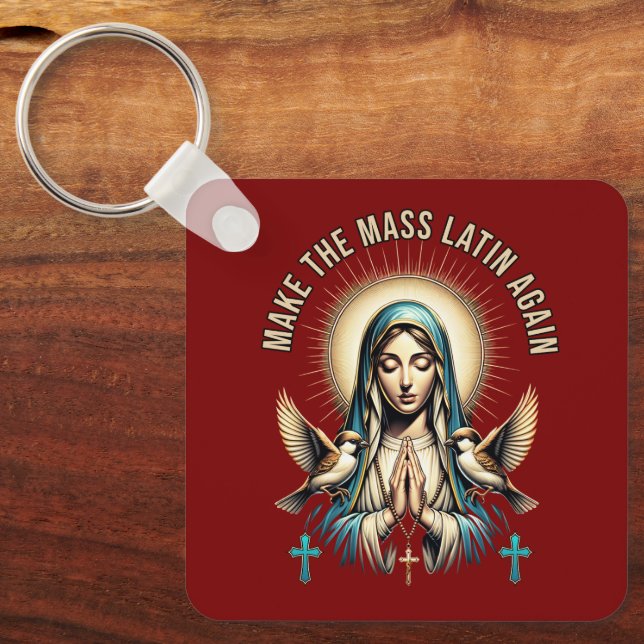 Make the Mass Latin Again Virgin Mary Keychain (Front)