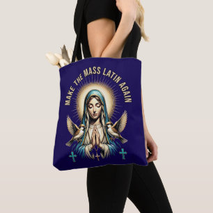 Make the Mass Latin Again Virgin Mary Tote Bag