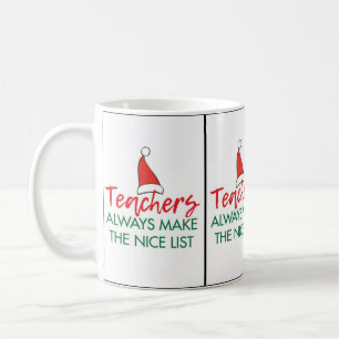 **MAKE THE NICE LIST CHRISTMAS TEACHER MUG** COFFEE MUG