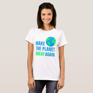 Make The Planet Great Again T-Shirt