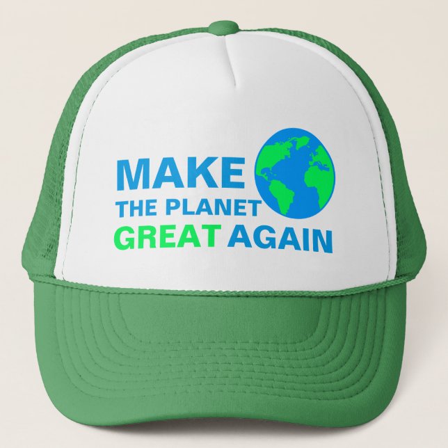 Make The Planet Great Again Trucker Hat (Front)