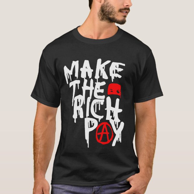 Make the rich pay! T-Shirt (Front)