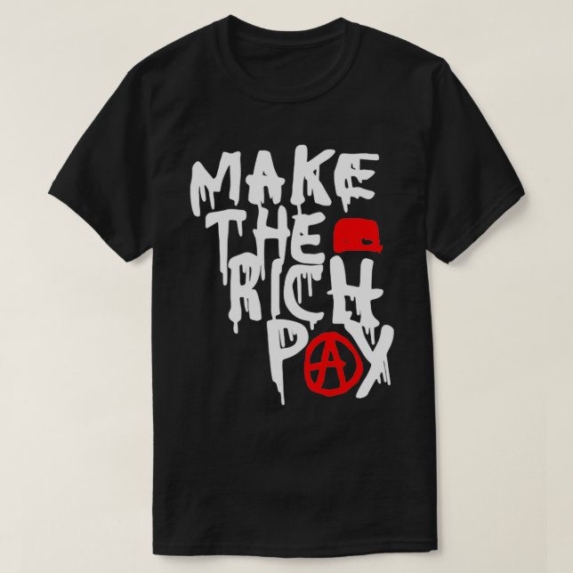 Make The Rich Pay T-Shirt (Design Front)