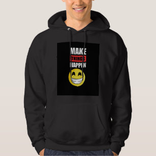 Make Things Happen Black Hoodie