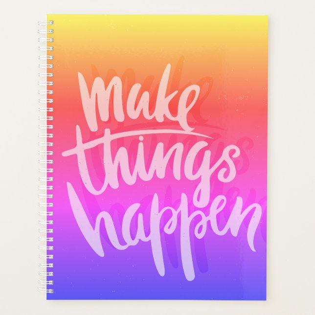 Make Things Happen Rainbow Ombre Planner (Front)