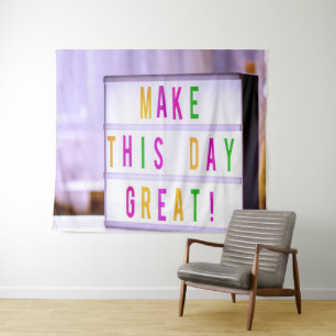 Make this day great tapestry