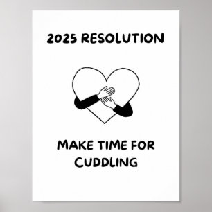 MAKE TIME FOR CUDDLING Love quotes Poster