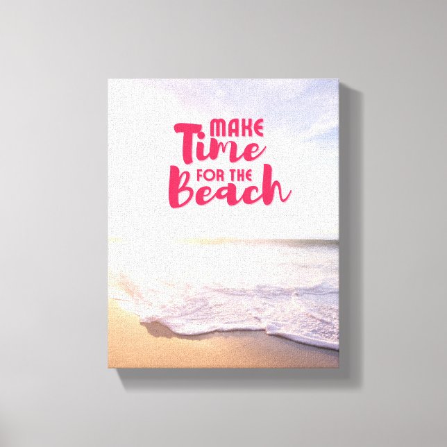 Make Time for the Beach Canvas Print (Front)