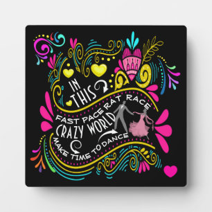 Make Time to Dance Plaque