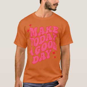 Make Today a Good Day Retro Happy Face Women T-Shirt