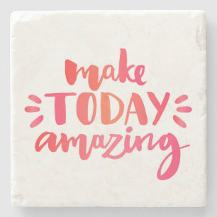 Make Today Amazing 2 Stone Coaster