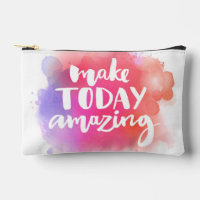 Make Today Amazing