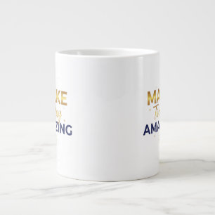Make Today Amazing Gold Navy Sun Design Large Coffee Mug