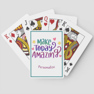 Make Today Amazing Inspirational Quote Personalise Playing Cards