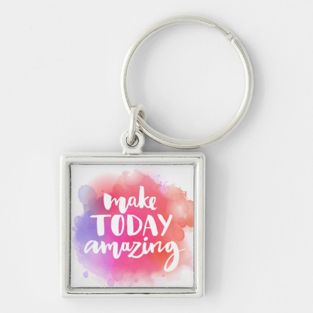 Make Today Amazing Key Ring (Front)