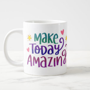 Make today amazing mug