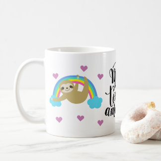 make today amazing : Sloth mug