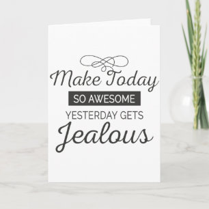 Make today awesome motivational quote card