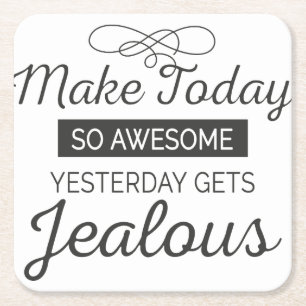 Make today awesome motivational quote square paper coaster