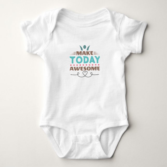 Make Today Awesome Retro Typography Baby Bodysuit (Front)