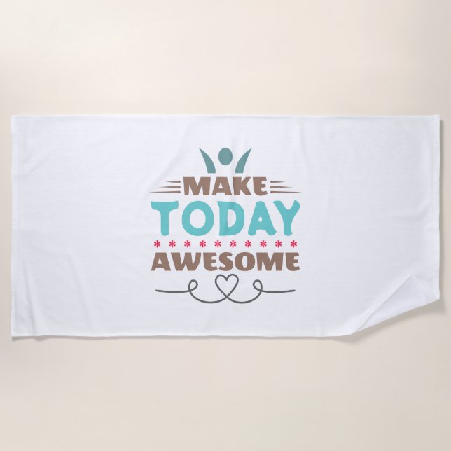 Make Today Awesome Retro Typography Beach Towel (Front)