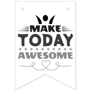 Make Today Awesome Retro Typography Bunting