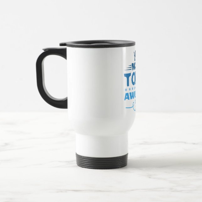 Make Today Awesome Retro Typography Travel Mug (Left)