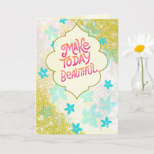 Make Today Beautiful - Hand-Lettered Inspirational Card