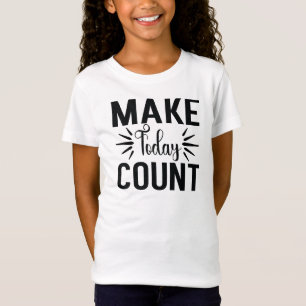 Make Today Count-68543 T-Shirt
