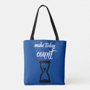  "Make Today Count": Inspirational saying text  Tote Bag