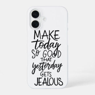 Make Today Count: Live with No Regrets iPhone 16 Case