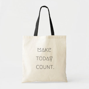 make.today.count. Totes & Shopping Bags