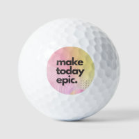 Make Today Epic Inspirational Quote
